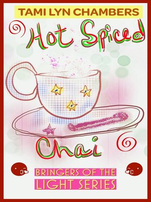 cover image of Hot Spiced Chai (Bringers of the Light 2)